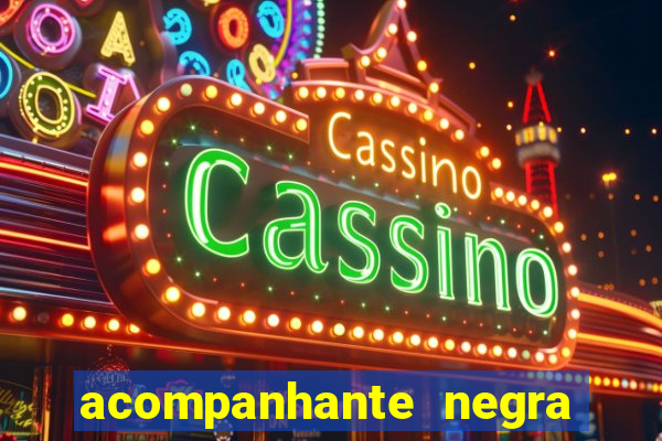 acompanhante negra sao paulo